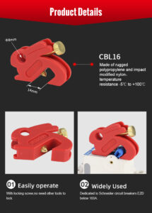 Model: CBL16 (Specific Product Identifier) Material: Premium Industrial-Grade PA Nylon (or specific engineering plastic for durability) Color: High-Visibility Red Locking Mechanism: Integrated Thumbscrew / Captive Screw ("Lazy Screw") Max Breaker Clamping Width/Jaw Opening: Typically accommodates breaker handles up to [Specify Actual Millimeters, e.g., 10.5mm] for a secure fit. Padlock Shackle Hole Diameter: Designed for standard safety padlock shackles, approx. 7mm to 9mm. Operating Temperature Resistance: Effective performance in a broad range, typically -20°C to +120°C (ensuring reliability in harsh conditions). Chemical Resistance: Robust resistance to common industrial chemicals, oils, and greases.